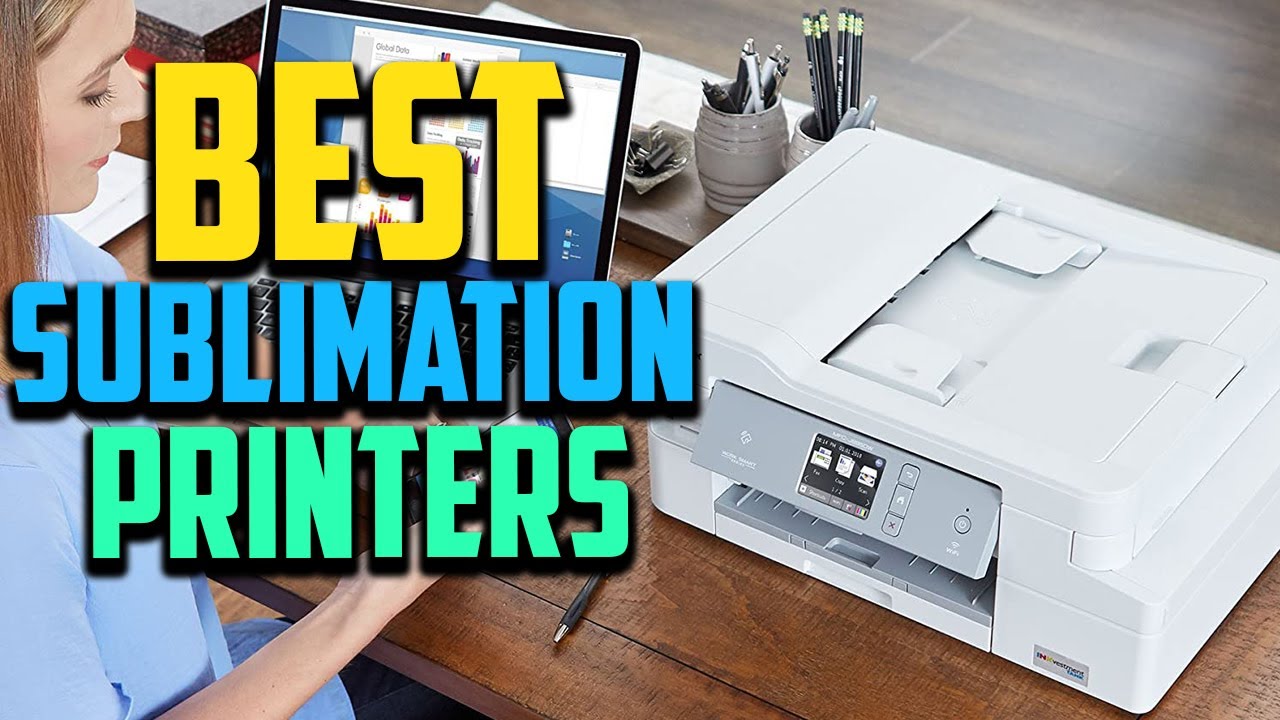 Top 10 Best Sublimation Printers 2025 Reviews