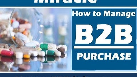 How to Manage B2B Purchase using Miracle Pharma ERP Software by www.solversolutions.in