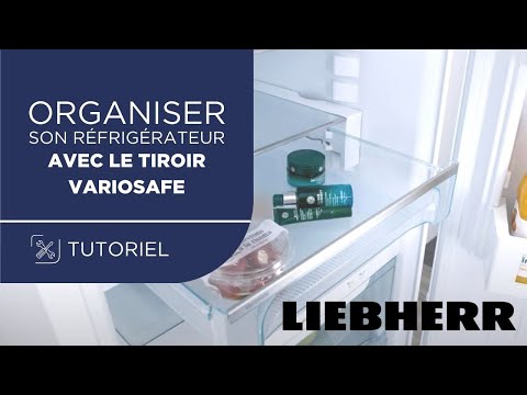 Bien organiser son réfrigérateur Liebherr grâce à un tiroir VarioSafe