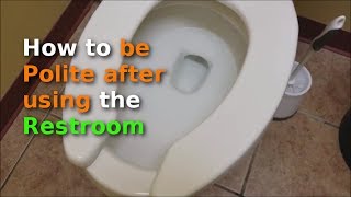 How to be polite after using the Restroom