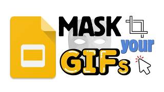Mask your GIFs with Shapes in Google Slides (Crop Hacks)