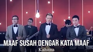 Kahitna - Maaf Susah Dengar Kata Maaf (Remastered Audio)