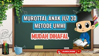 Download Lagu Quran Anak Merdu Juz 30 An-Nas Sampai An-Naba, Mudah di Hafal || Juz Amma Metode Ummi Full Lengkap MP3