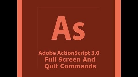 Action Script 3.0 Tutorial - Full Screen and Quit Commands