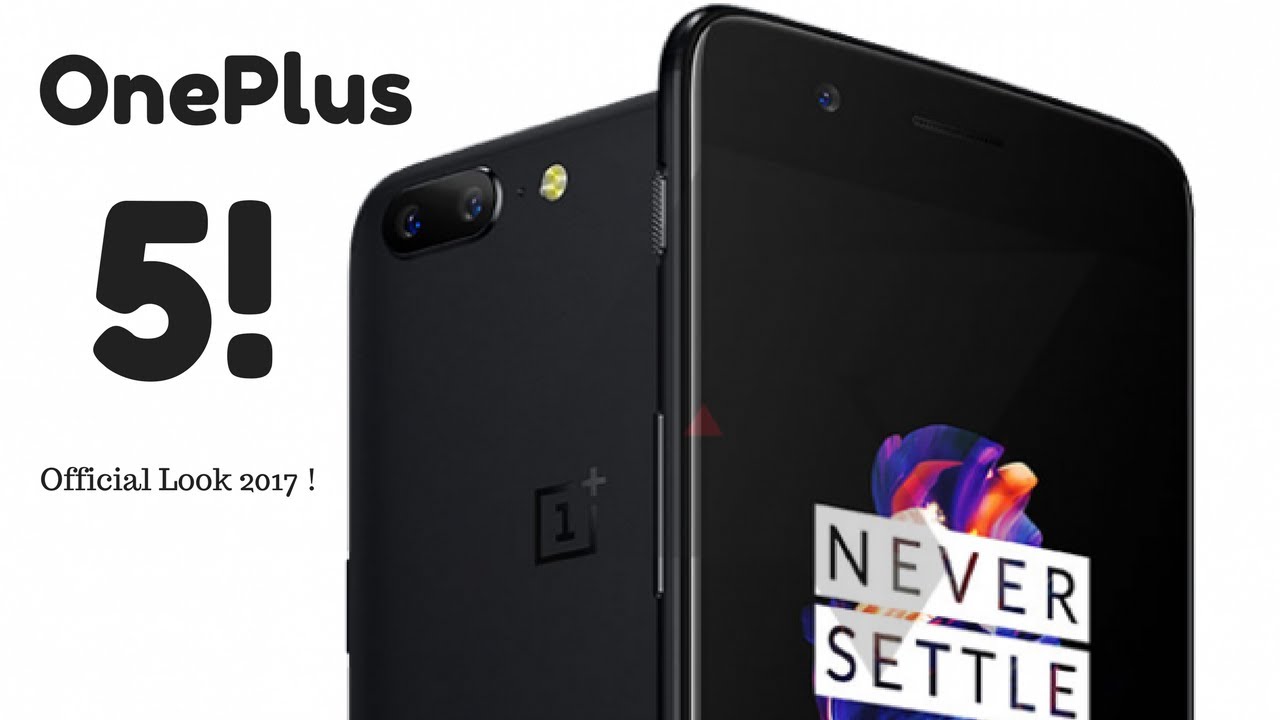OnePlus 5 : First Official Look 2017 !!