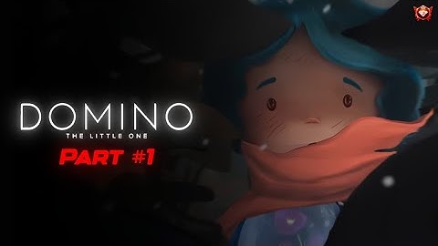 DOMINO: The Little One | Part - 01 Gameplay Walkthrough | Story Game! @skylarduke_gem