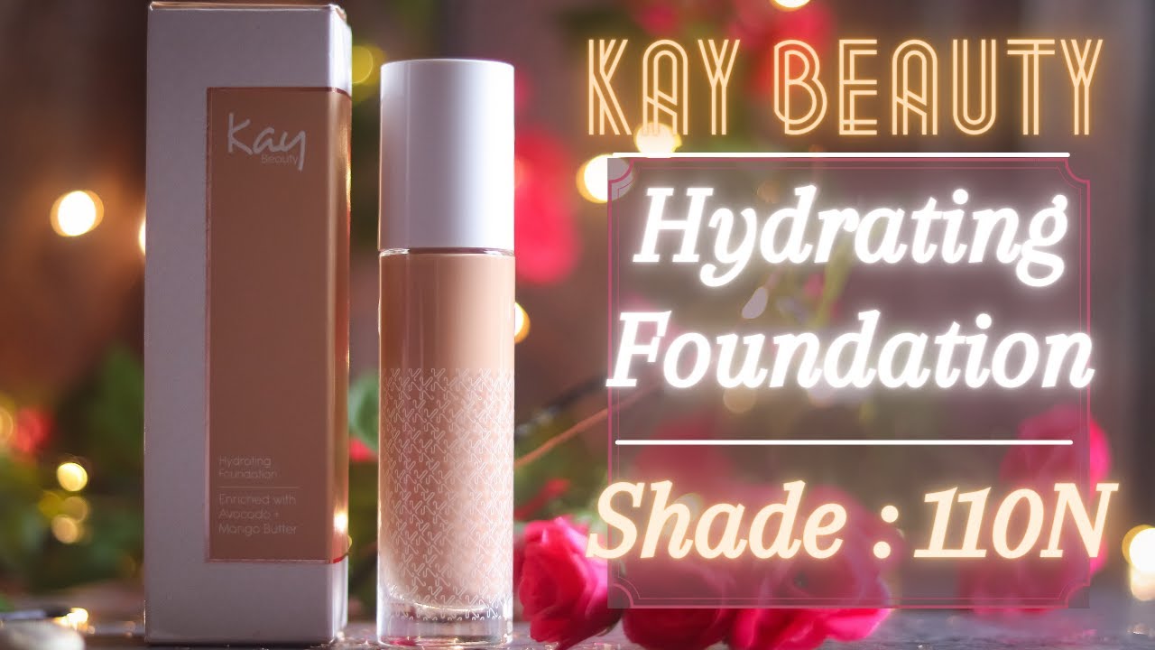 Kay Beauty Hydrating Foundation - 110N Light | Review and Demo | Hindi || Blush n Blink