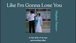 [THAISUB] I'm Gonna Lose You - Meghan Trainor /[แปล]