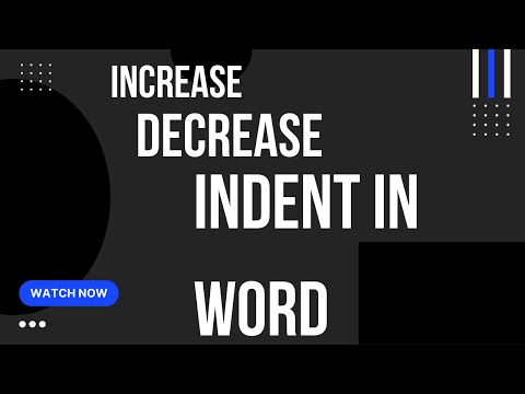 how to increase indent in word and how to decrease indent in word