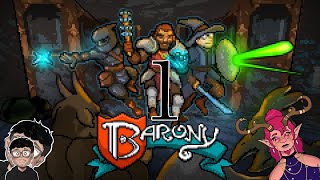 Barony With Jaxper: Part 1