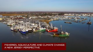 Fisheries, Aquaculture, and Climate Change: A New Jersey Perspective