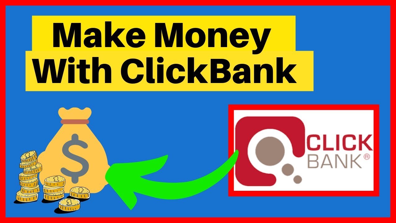 [Clickbank Beginners Guide] How To Make Money On Clickbank For Free ...