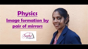 ICSE - Physics : Class 9 - Image formation by pair of mirrors.