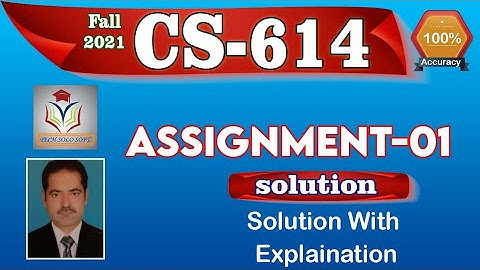 CS614 Assignment 1 Solution Fall 2021 || CS614 Assignment No. 01 Solution Fall 21 by Sohail Zubair