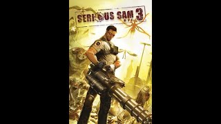 Serious Sam 3 BFE  Speedrun #3 Tourist Mode