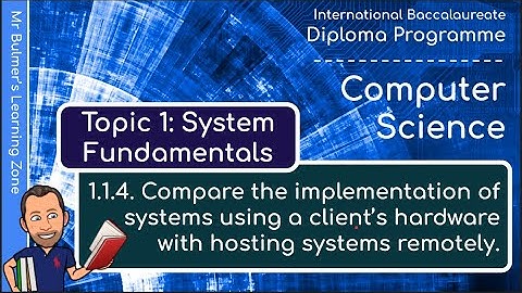 IB DP Computer Science - System Fundamentals  - VIDEO 4: In-House Systems vs. Remote Hosting (SaaS)