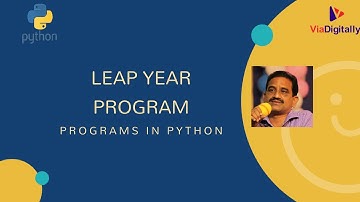 Leap Year Program | Given year is leap year or not in Python | Python Interview Questions