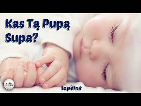 Lopšinė miegui - A-A, A-A PUPA, KAS TĄ PUPĄ SUPA?