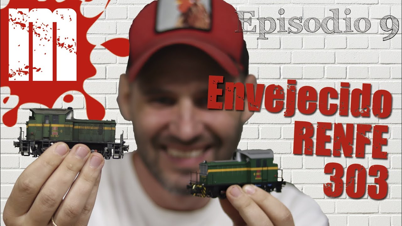 EPISODIO 9 - Envejecido de un 303 de RENFE (proceso completo paso a paso)