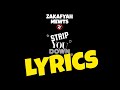 Zakafyah mewts  strip you down lyrics
