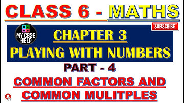 Common Factors and Common Multiples for Ex 3.4 (PART 4) Playing with Numbers Chapter 3 Class 6 Maths