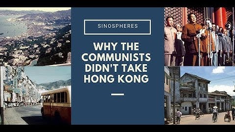 Why Communist China Never Took Hong Kong