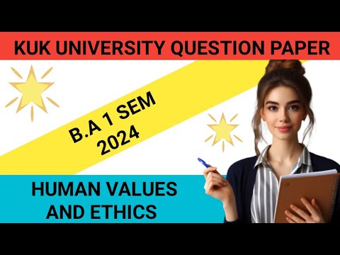 Human values and ethics B.A 1 sem 2024 Kuk University previous year ...