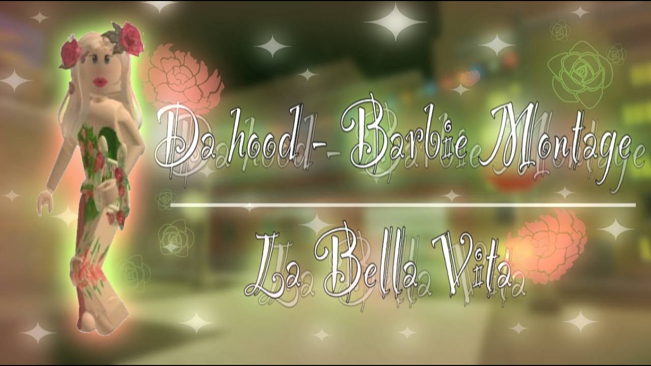 Da Hood - Barbie Montage#5