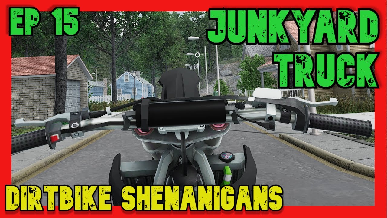 Ep15 Just Dirt Bike Riding Junkyard Truck YouTube