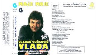 Vladan Vuckovic Vlada I Ork. Dobrice Pejakovica Bosanca - Mace moje - (Audio 1994) - CEO ALBUM
