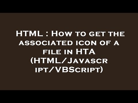 HTML : How to get the associated icon of a file in HTA (HTML/Javascript/VBScript)