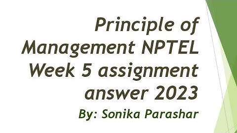 Principle of Management NPTEL Week 5 assignment answer 2023