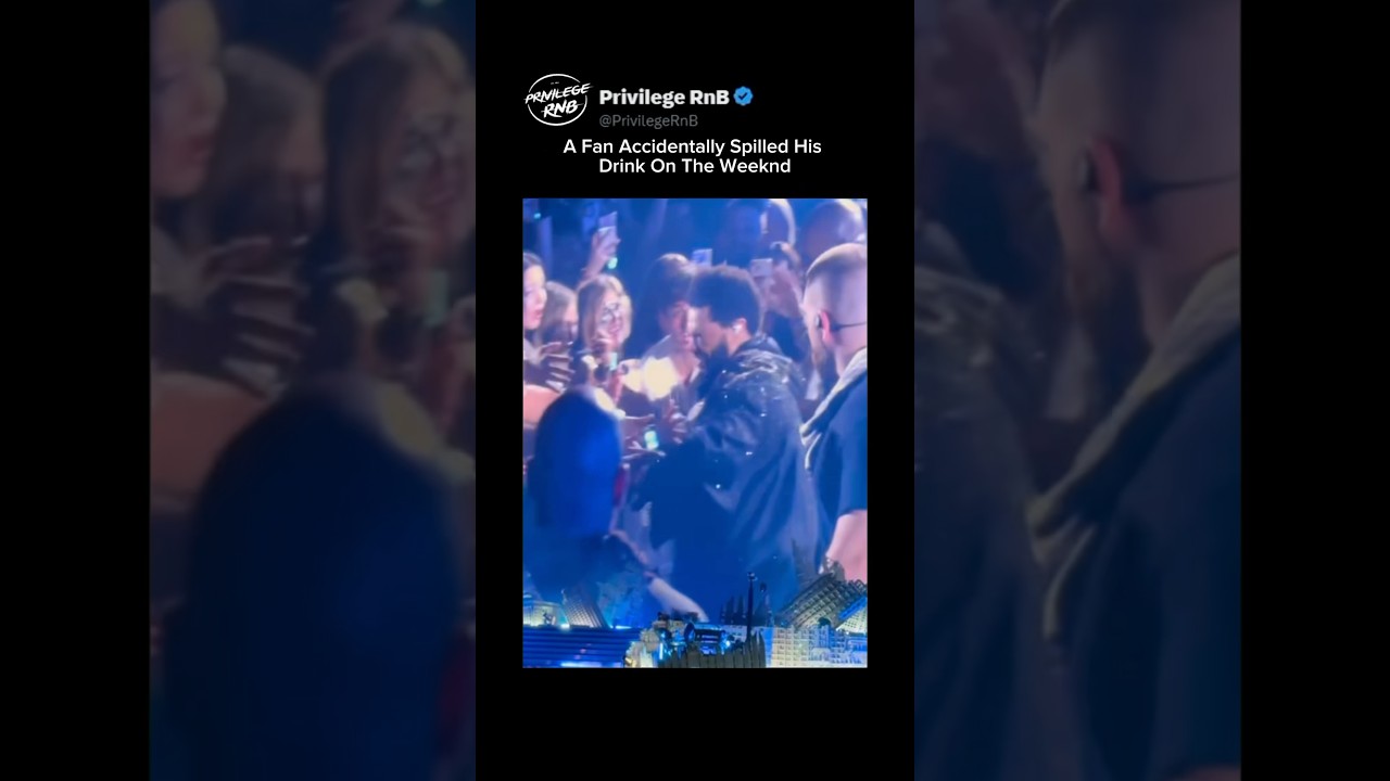 A Fan Accidentally Spilled His Drink On The Weeknd
