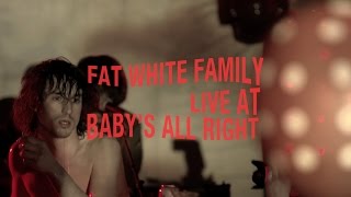 Fat White Family Live at Baby&#39;s All Right