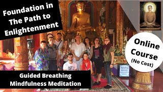 (Foundation in The Path to Enlightenment) Guided Breathing Mindfulness Meditation