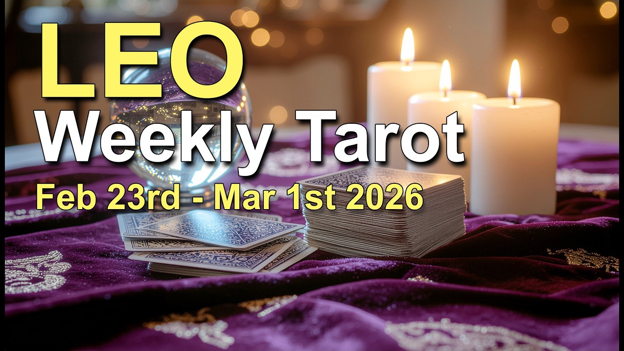 LEO Weekly Tarot ‘A POWERFUL TURNING POINT!’ Intuitive Spiritual Guidance Feb 23 - Mar 1 2026 ✨