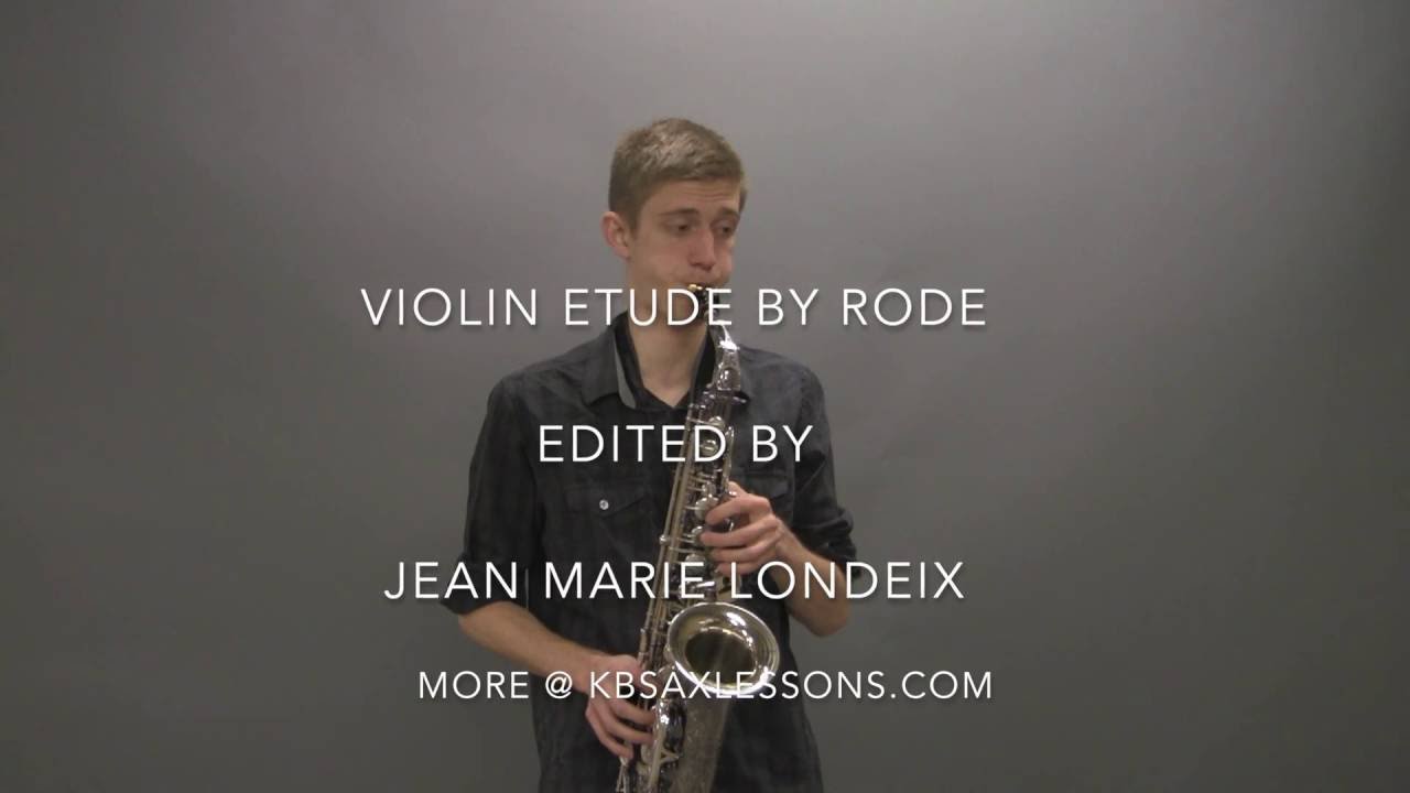 Violin Etude by Rode edited by Jean Marie Londeix on Alto Sax YouTube
