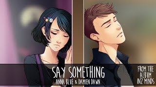 Anna Blue & Damien Dawn- Say Something (official audio) chords