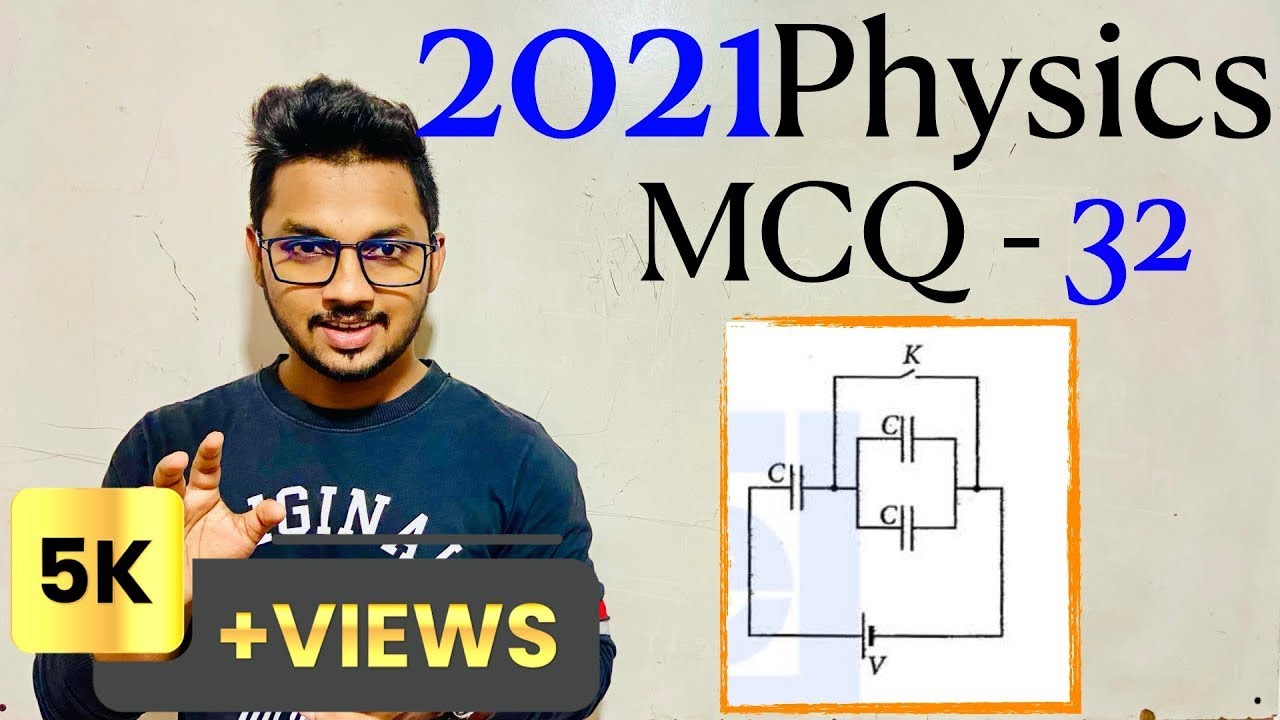 2021 Physics MCQ - 32  | By Sandun K. Dissanayaka | Channel A+