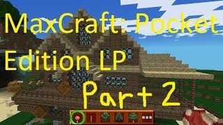 MaxCraft: Pocket Edition - Part 2 "Some More Adventures!" - Ss2000 screenshot 2