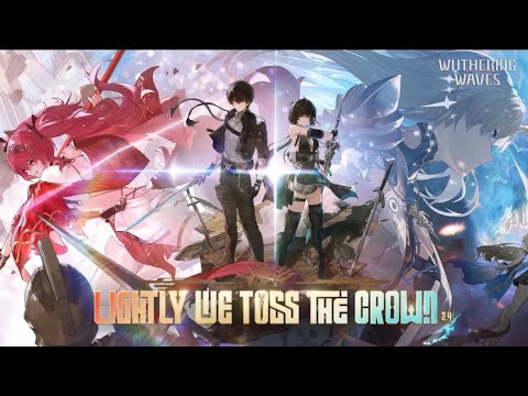 2.4 New Official Trailer MV | Lightly We Toss The Crown WUWA