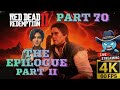 RDR2 FULL STORY MODE - Part 70 - The Epilogue 🔴 LIVE 4K 60FPS