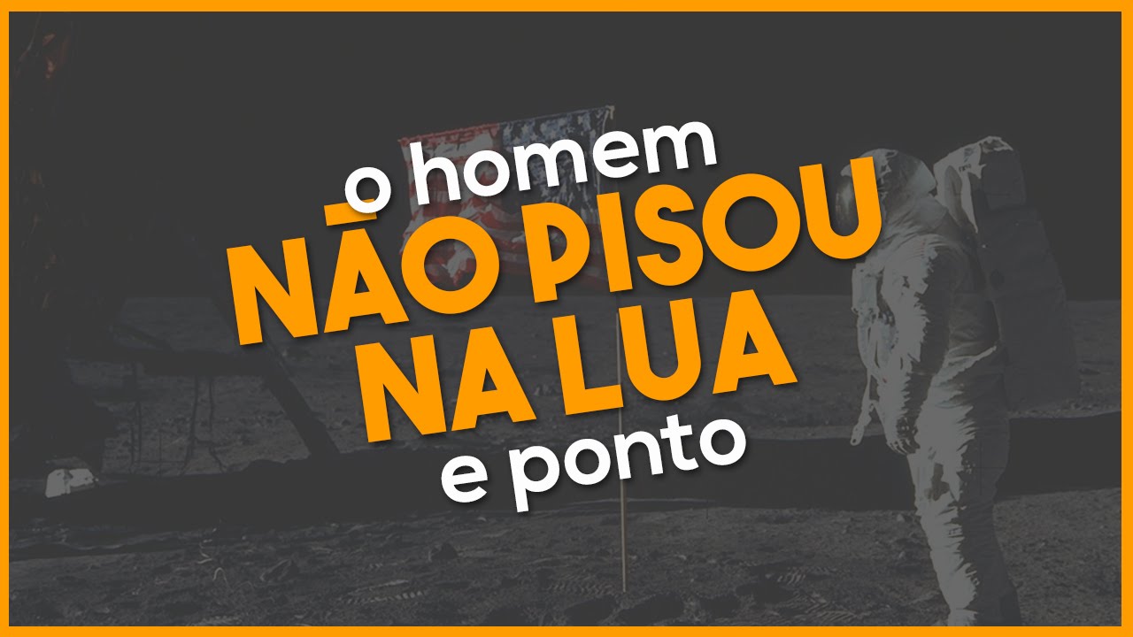 O HOMEM não pisou na lua e ponto!