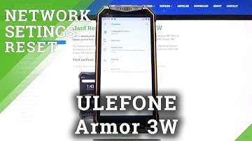 How to Reset Network Settings in ULEFONE Armor 3W – Restore Network Defaults
