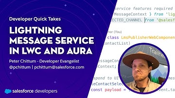 Lightning Message Service in LWC and Aura | Developer Quick Takes