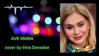 Ave Maria - irina Devadze