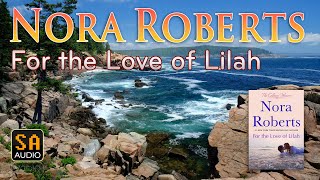 For the Love of Lilah (The Calhouns #3) by Nora Roberts | Story Audio 2021.