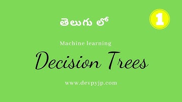 Decision trees in machine learning in Telugu | Machine learning in Telugu - 1