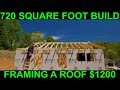 Framing the roof $1200 for a small affordable house