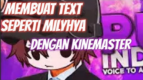 Membuat Text Seperti milyhya Dengan Kinemaster | - Raxid Tutorial